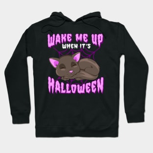 Wake Me Up When Its Halloween Cat Funny Humor Hoodie